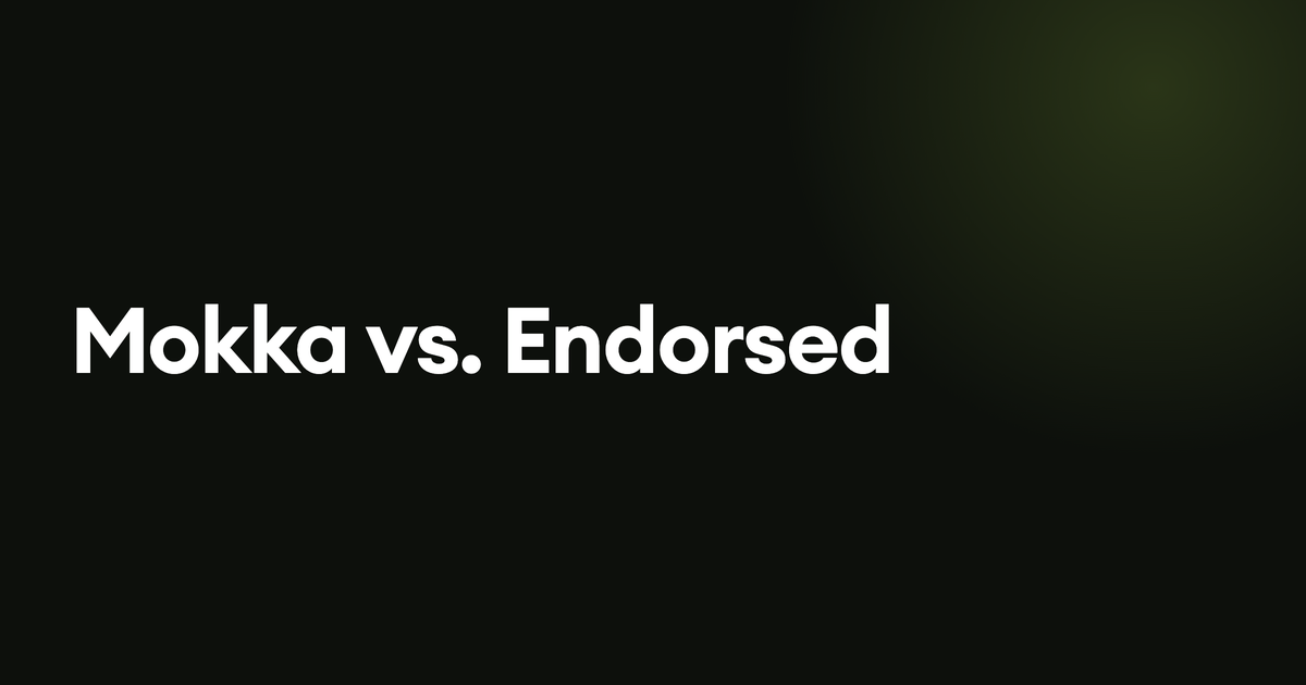 Mokka vs. Endorsed
