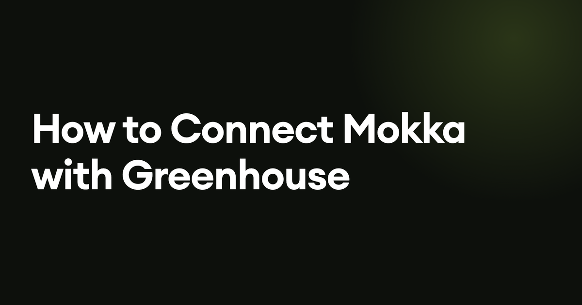How to Connect Mokka with Greenhouse